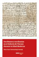 Escribanos y escribanas en el Seoro de Vizcaya durante la Edad Moderna
