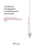 La relevancia de la dogmtica en el derecho penal internacional
