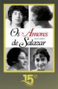 Os amores de Salazar