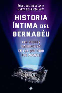 Historia ntima del Bernabu