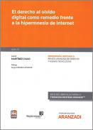 Derecho al olvido digital como remedio frente a la hipermnesia de internet