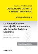 La Fundacin como forma jurdica alternativa a la Sociedad Annima Deportiva