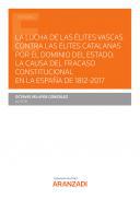 La lucha de las lites vascas contra las lites catalanas por el dominio del Estado