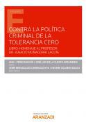 Contra la poltica criminal de tolerancia cero