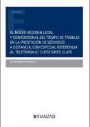 El nuevo rgimen legal y convencional del tiempo de trabajo en la prestacin de servicios a distancia, con especial referencia al teletrabajo