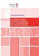 La vctima como elemento esencial en la comprensin del proceso penal