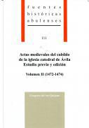 Actas medievales del cabildo de la iglesia catedral de vila: estudio previo y edicin, 2