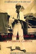 Los ltimos aos de mi primera guerra