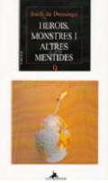 Herois, monstres i altres mentides