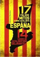 17 falsos mitos sobre Catalunya en Espaa y 14 casos de catalanofobia delirante