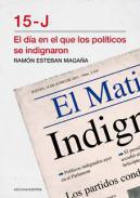 15-J, el da en el que los polticos se indignaron