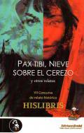 Pax Tibi, Nieve sobre el cerezo y otros relatos