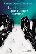 La ciudad que rompe sueos