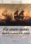 Los corsarios espaoles durante la decadencia de los Austrias