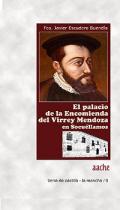 El Palacio de la Encomienda del Virrey Mendoza en Socullamos