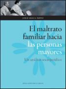 El maltrato familiar hacia las personas mayores 