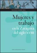 Mujeres y trabajo en la Zaragoza del siglo XVIII