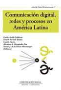 Comunicacin digital, redes y procesos en Amrica Latina