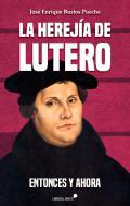 La hereja de Lutero