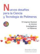 Nuevos desafos para la ciencia y tecnologa de polmeros
