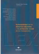 Vulnerabilidad de los derechos laborales y de proteccin social de los trabajadores