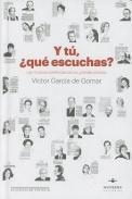 Y t, qu escuchas?