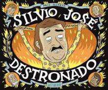 Silvio Jos, Destronado