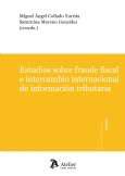 Estudios sobre fraude fiscal e intercambio internacional de informacin tributaria