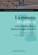 La minera aragonesa en la cordillera ibrica durante los siglos XVI y XVII