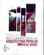 Miradas bioclimticas a la arquitectura popular del mundo