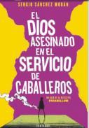 El dios asesinado en el servicio de caballeros