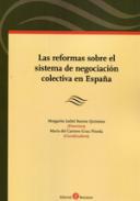 Las reformas sobre el sistema de negociacin colectiva en Espaa