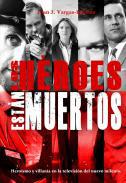 Los hroes no estn muertos