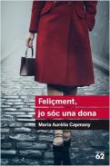 Feliment, jo sc una dona