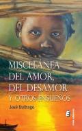 Miscelnea del amor, del desamor y otros ensueos