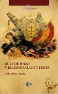 El 25 de Julio y el General Gutirrez