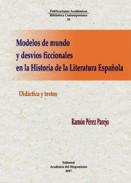Modelos de mundo y desvos ficcionales en la historia de la literatura espaola