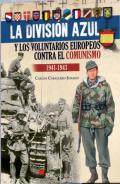 La Divisin Azul y los voluntarios europeos contra el comunismo