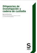 Diligencias de investigacin y cadena de custodia