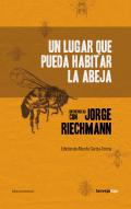 Un lugar donde pueda habitar la abeja