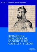 Reinado y diplomas de Sancho II de Castilla y Len