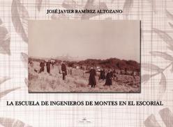 La Escuela de Ingenieros de Montes del Escorial