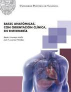 Bases anatmicas, con orientacin clnica, en enfermera