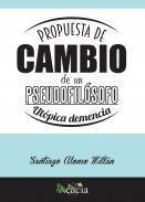 Propuesta de cambio de un pseudofilsofo