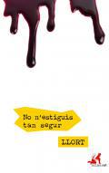 No nestiguis tan segur