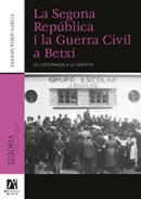 La Segona Repblica i la Guerra Civil a Betx