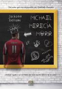 Michael mereca morir