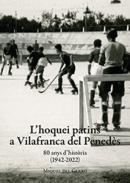 L'hoquei patins a Vilafranca del Penedès