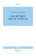 Los mundos que se acercan