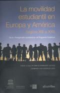 La movilidad estudiantil en Europa y Amrica (siglos XIII a XXI)